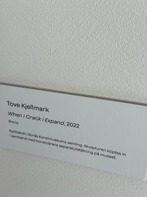 Label Tove Kjellmark, When I Crack I Expand, 2022, bronze