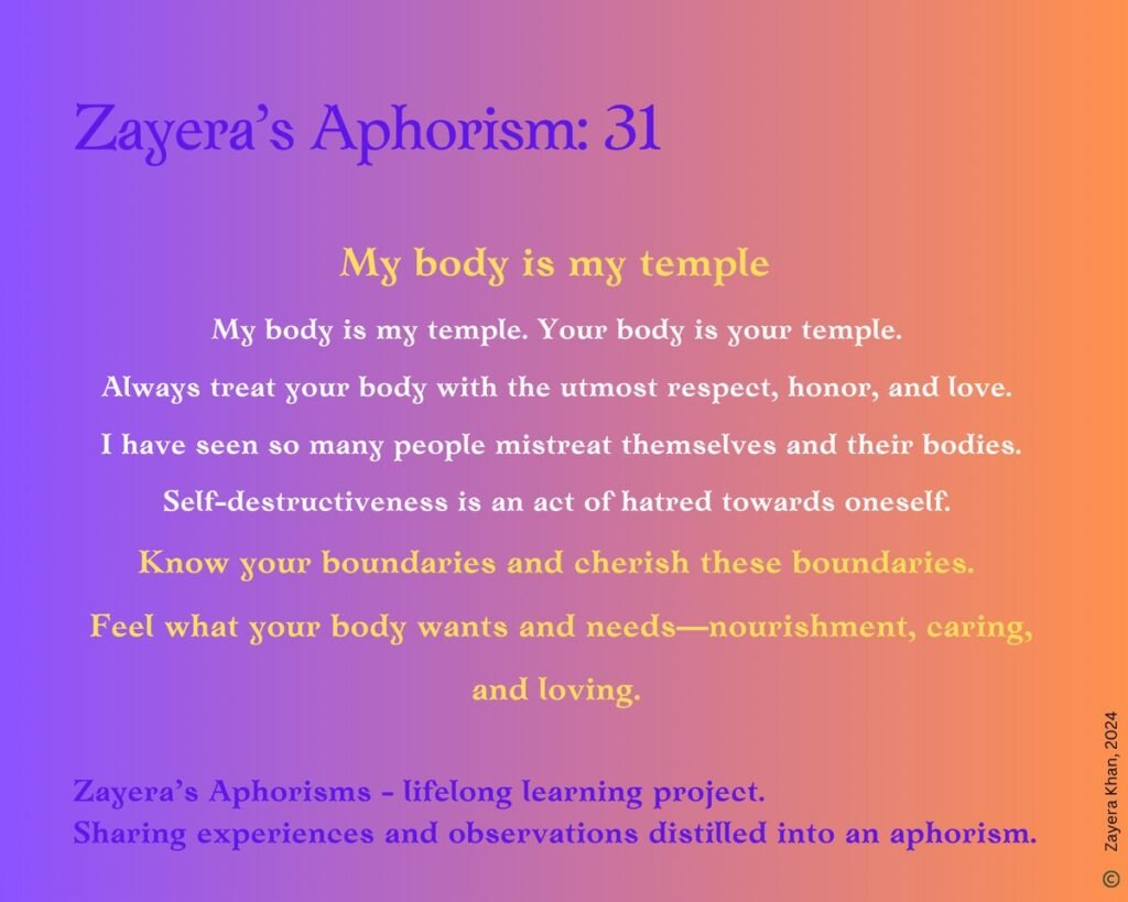 Zayera's Aphorism 31: My body is my temple. Full text below the gallery.